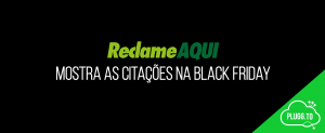Leia mais sobre o artigo Reclame Aqui mostra as Citações na Black Friday