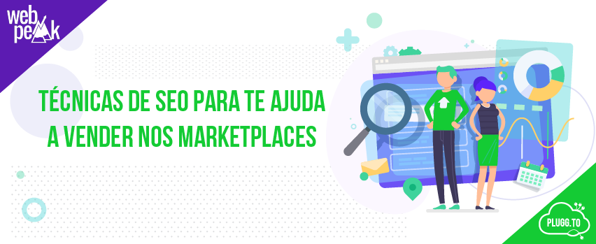 No momento, você está visualizando Técnicas de SEO para te ajuda a vender nos marketplaces