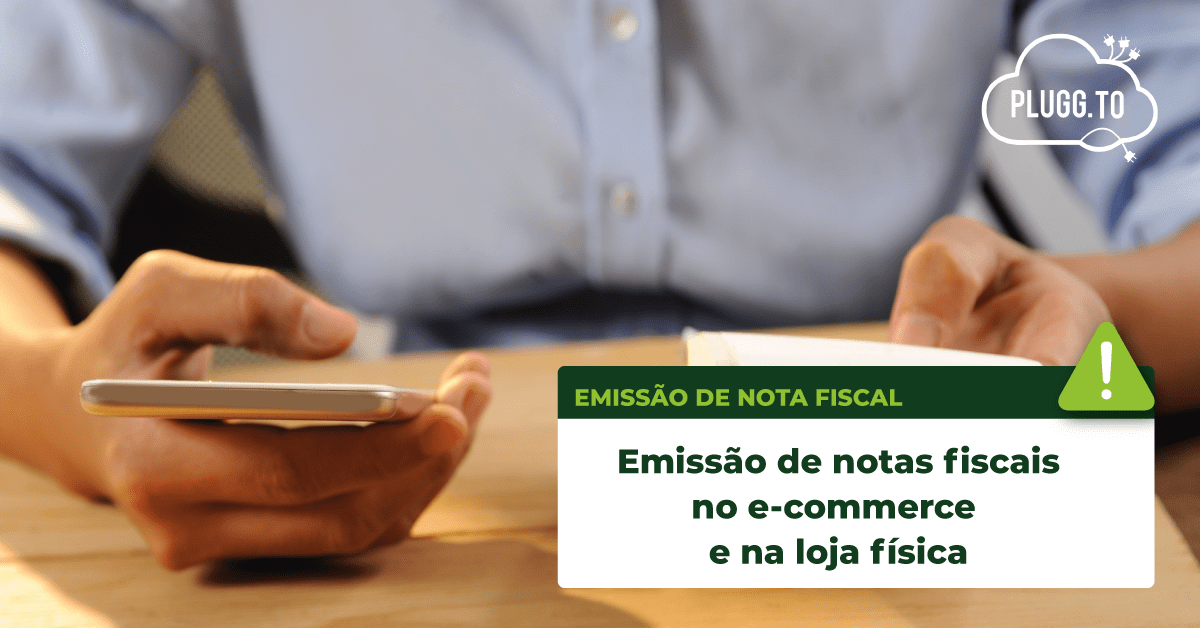 No momento, você está visualizando Emissão de notas fiscais no e-commerce e na loja física