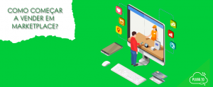 Leia mais sobre o artigo Como começar a vender em marketplace
