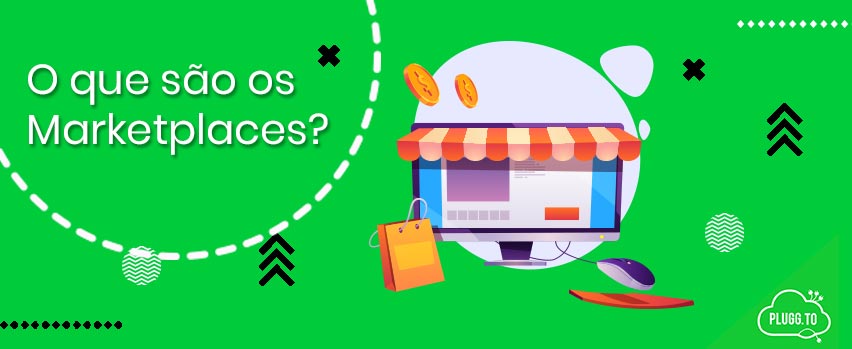 No momento, você está visualizando O que são os Marketplaces?