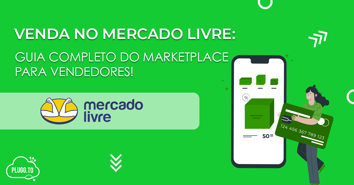 Leia mais sobre o artigo Mercado Livre: O guia completo do marketplace para vendedores