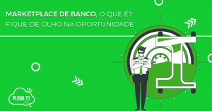 Leia mais sobre o artigo Marketplace de banco, o que é? Fique de olho na oportunidade