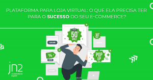Leia mais sobre o artigo Plataforma loja virtual: o que ela precisa ter? – Plugg.to
