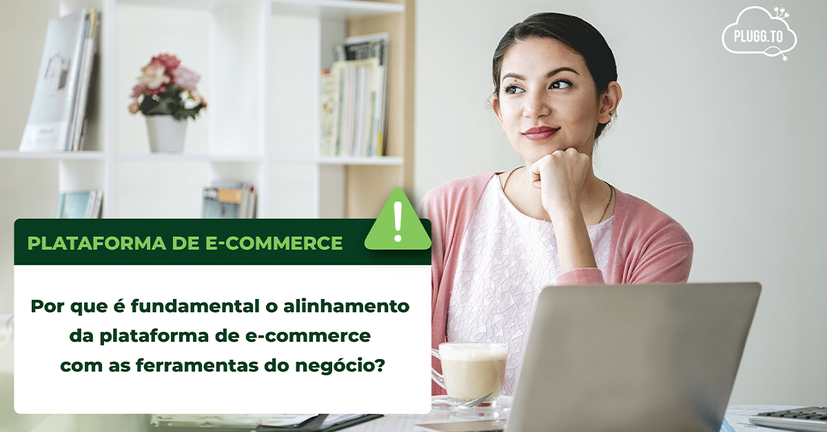 No momento, você está visualizando Por que é fundamental o alinhamento da plataforma de e-commerce com as ferramentas do negócio?
