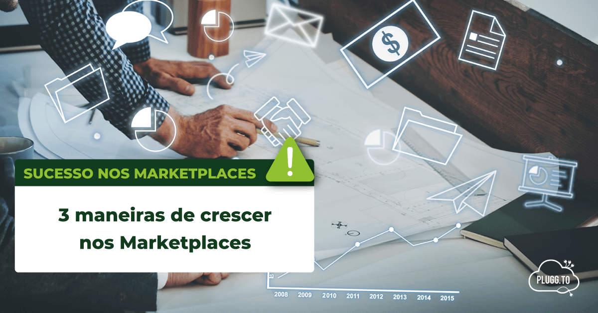 Leia mais sobre o artigo 3 maneiras de crescer nos Marketplaces
