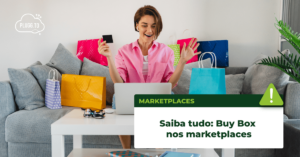 Leia mais sobre o artigo Buy Box nos marketplaces