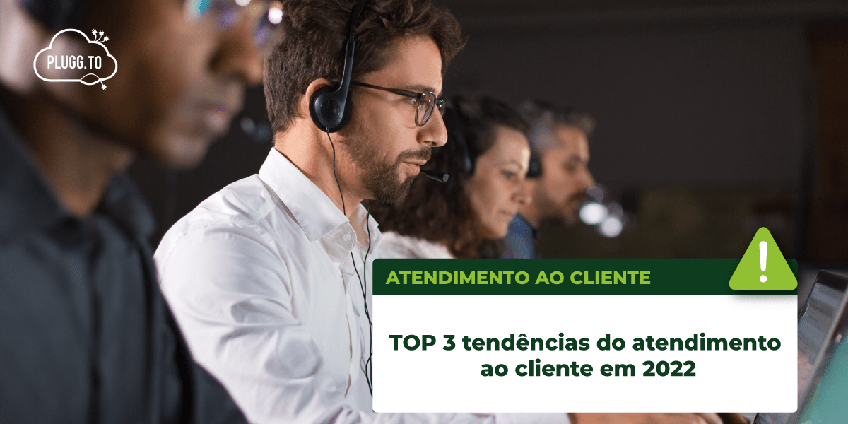Leia mais sobre o artigo TOP 3 tendências do atendimento ao cliente em 2022