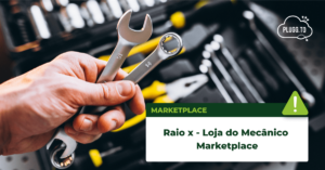 Leia mais sobre o artigo Raio x – Loja do Mecânico Marketplace