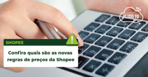 imagem-novas-regras-de-precos-shopee