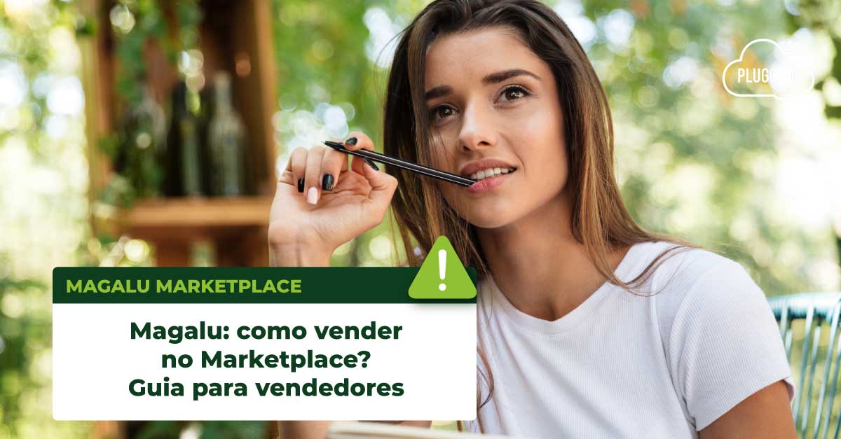 No momento, você está visualizando Magalu como vender no Marketplace? Guia para vendedores
