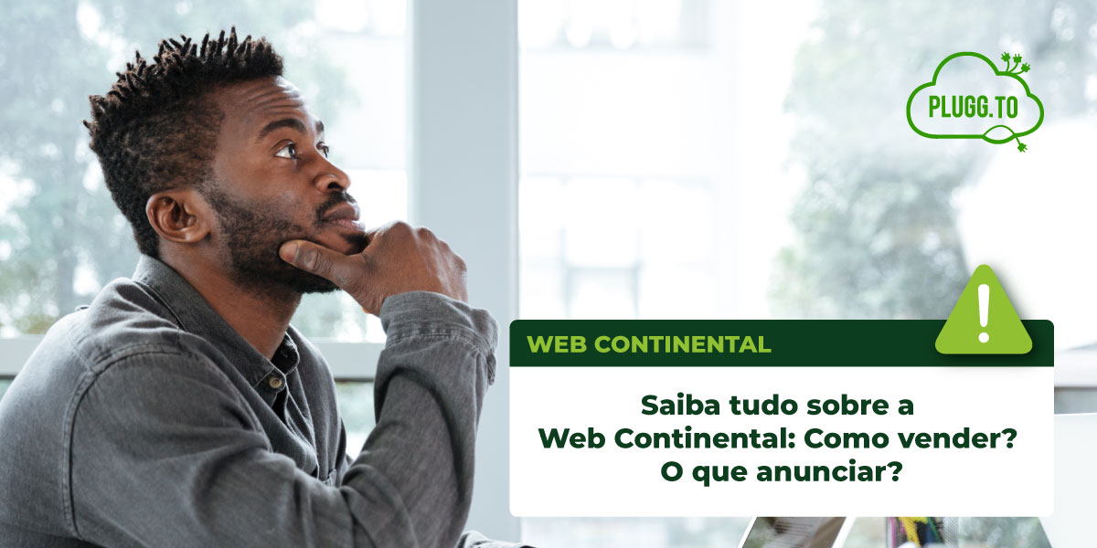 No momento, você está visualizando Saiba tudo sobre a Webcontinental: Como vender? O que anunciar?