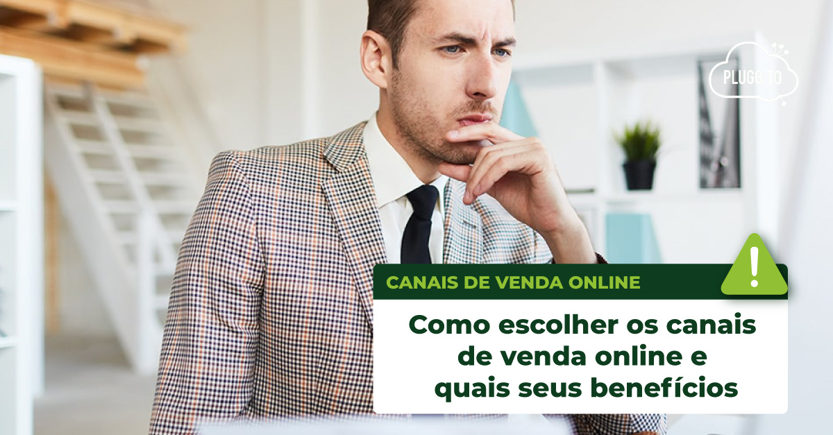 Leia mais sobre o artigo Como escolher os canais de venda online e quais seus benefícios