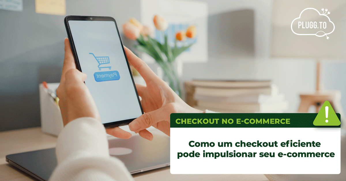 No momento, você está visualizando Como um checkout eficiente pode impulsionar seu e-commerce