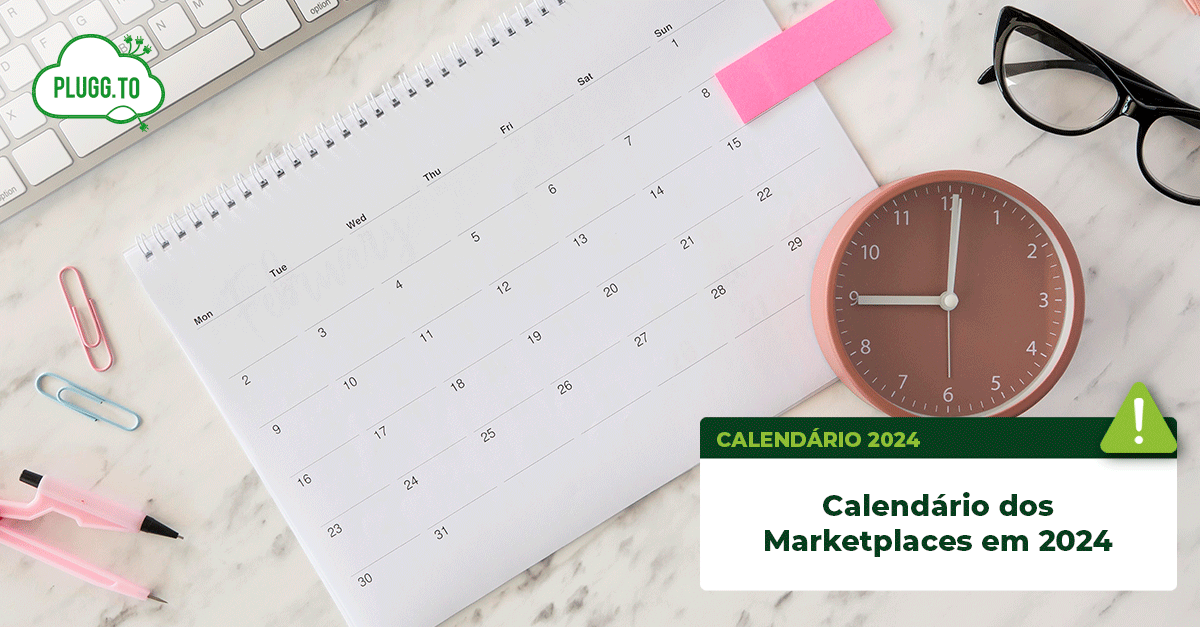 No momento, você está visualizando Calendário comercial para Marketplaces 2024