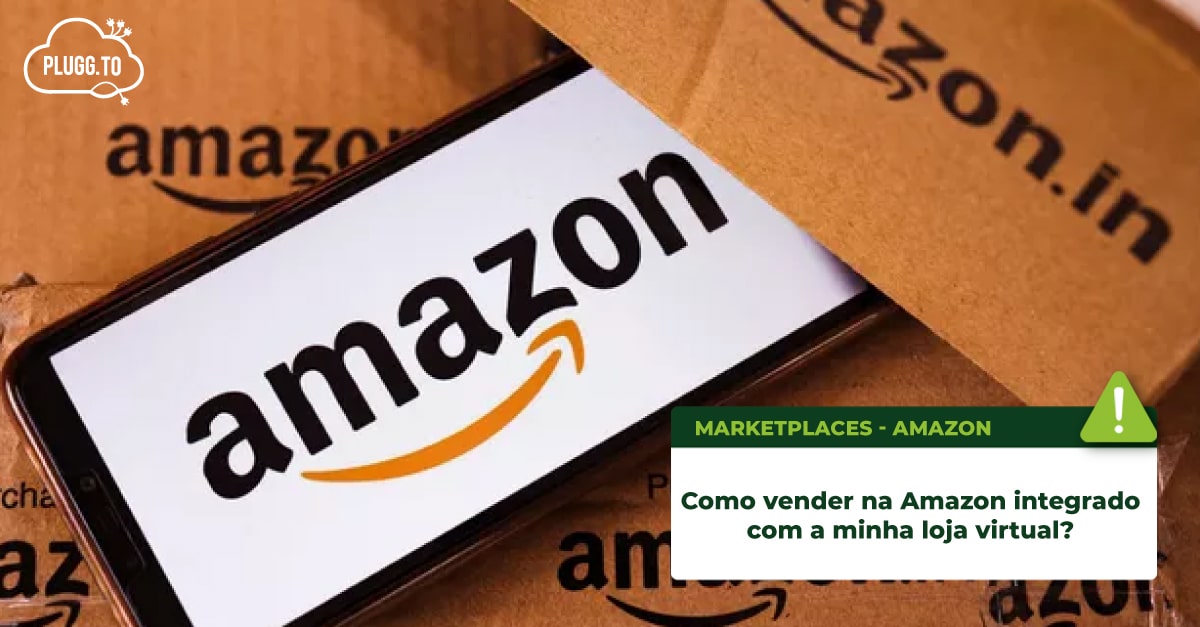 No momento, você está visualizando Como vender na Amazon integrado com a minha loja virtual?