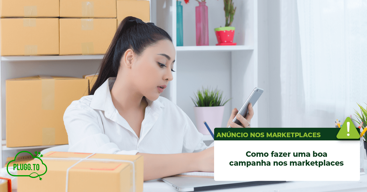 No momento, você está visualizando Como fazer uma boa campanha nos marketplaces