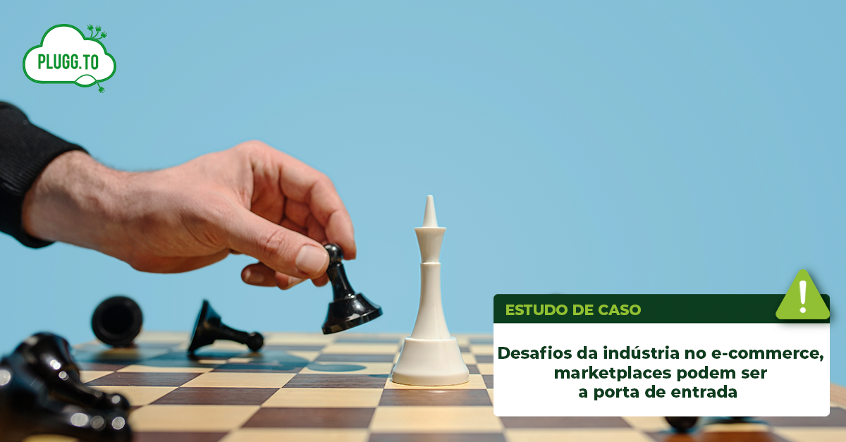 No momento, você está visualizando Desafios da indústria no e-commerce, marketplaces podem ser a porta de entrada