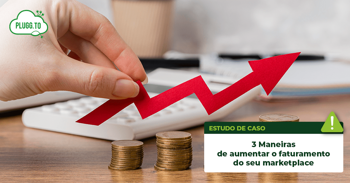 Leia mais sobre o artigo 3 maneiras de aumentar o faturamento do seu marketplace