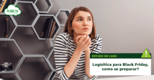 Leia mais sobre o artigo 1P e 3P, significado das siglas no varejo online