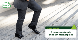 Leia mais sobre o artigo 5 passos antes de criar um marketplace