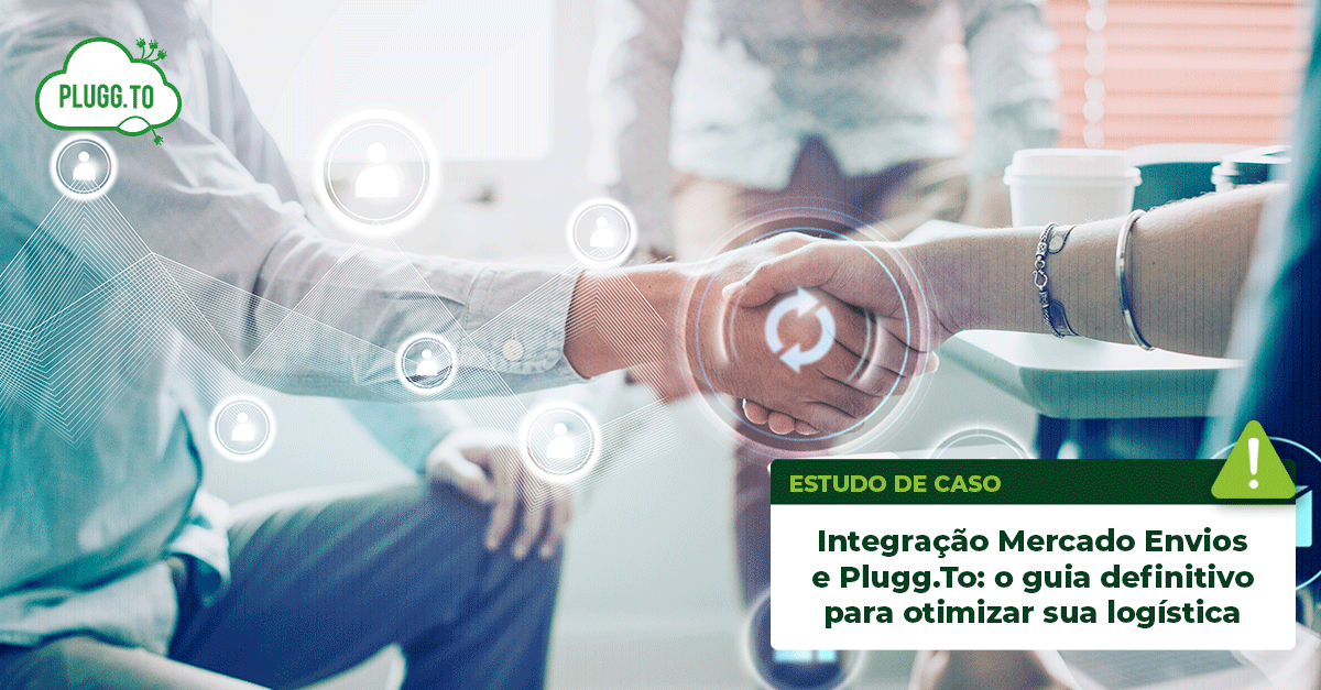 Leia mais sobre o artigo Integração Mercado Envios e Plugg.To: o guia definitivo para otimizar sua logística