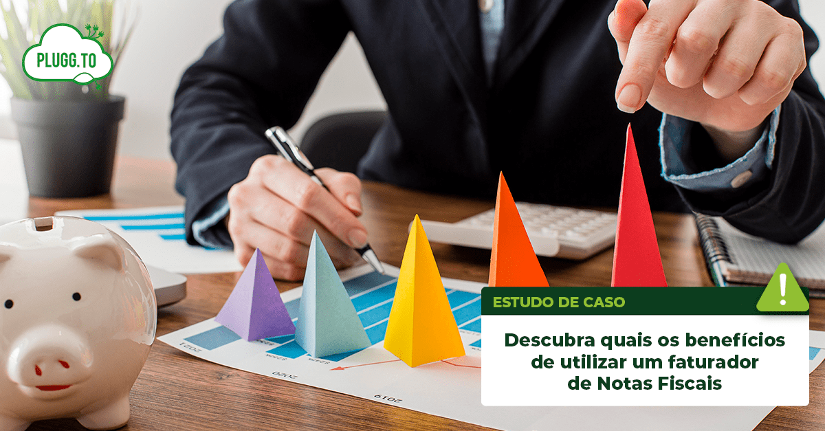 No momento, você está visualizando Descubra quais os benefícios de utilizar um faturador de Notas Fiscais