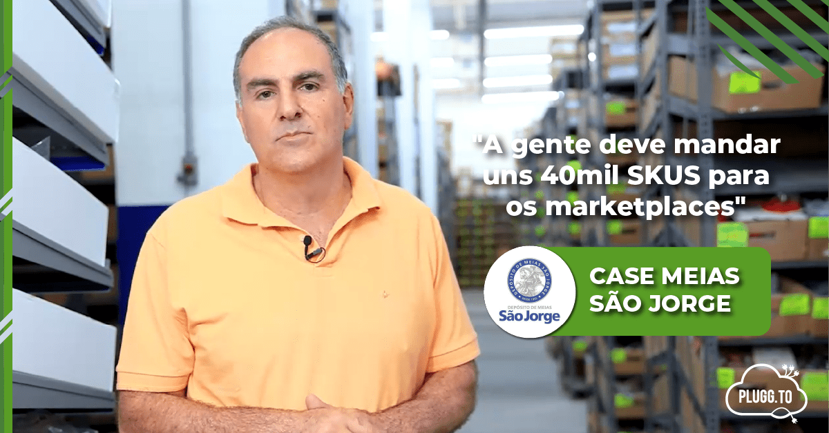 No momento, você está visualizando Descubra como a Meia São Jorge consegue enviar mais de 40 mil Skus nos marketplaces