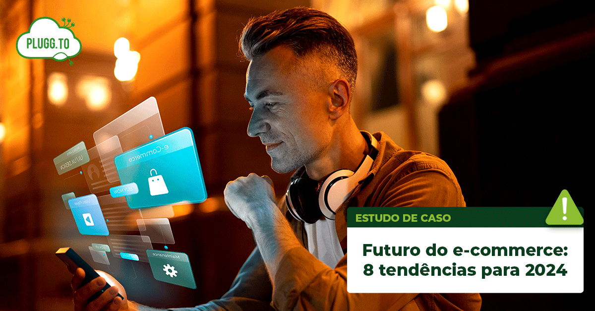 No momento, você está visualizando Futuro do e-commerce: 8 tendências para 2024