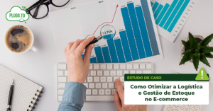 Leia mais sobre o artigo Aprenda a otimizar a logística e gestão de estoque no E-commerce