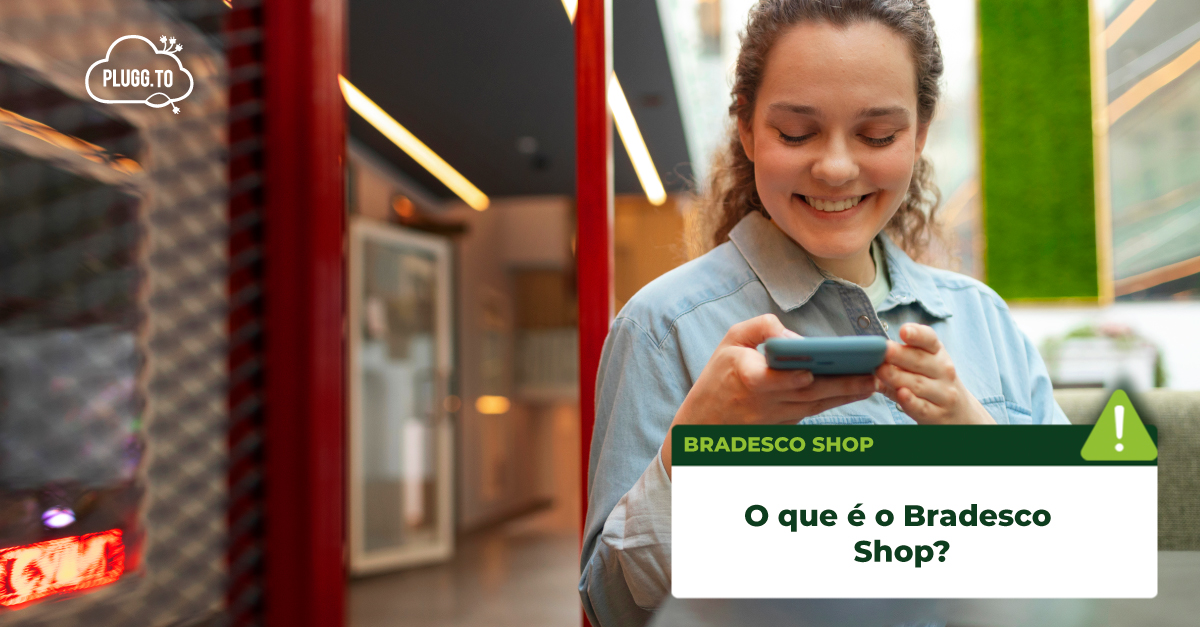No momento, você está visualizando O que é o Bradesco Shop?