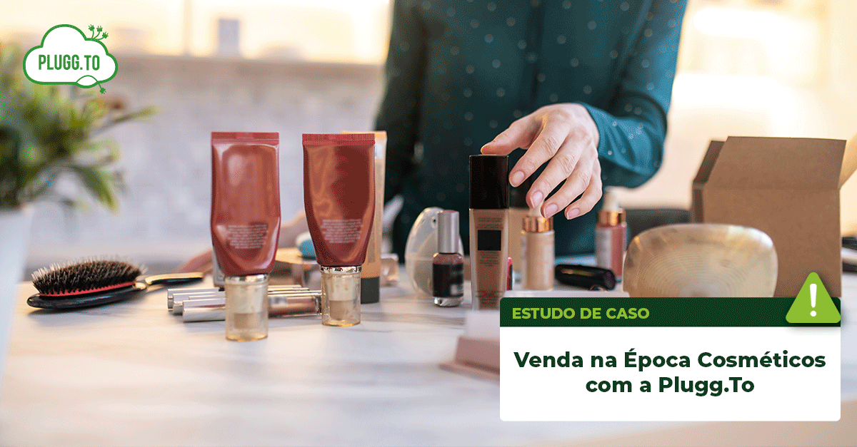 No momento, você está visualizando Venda na Época Cosméticos com a Plugg.To